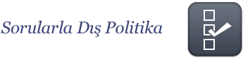 Sorularla Dış Politika